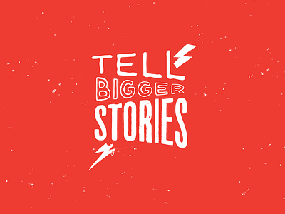Tell Bigger Stories Logo branding hand drawn lightning bolt logo logotype minimalist retro texture type treatment vintage