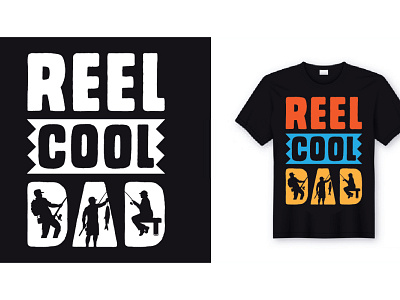 Reel Cool Dad T Shirt designs, themes, templates and downloadable graphic  elements on Dribbble