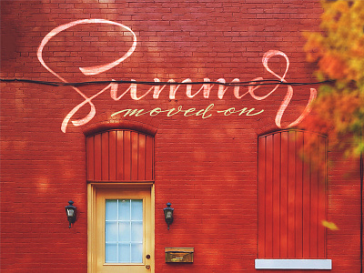 Summer moved on blur bricks calligraphy handletters leaves lettering moved on red summer
