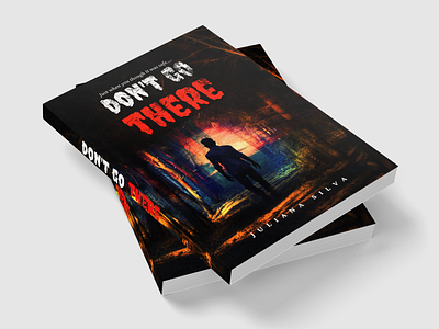 Don't Go There (Horror) Book Cover adobe adobe illustrator book branding cover creative design graphicdesign horror inspiration photoshop typography vector