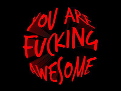 You Are Fucking Awesome