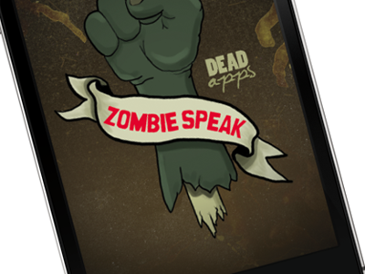 Because apps for the living are so 2011 app dead illustration iphone zombie