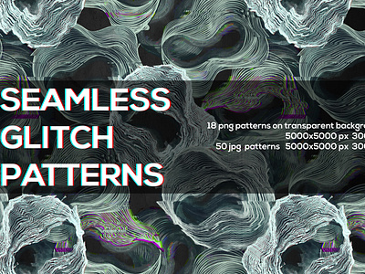 SEAMLESS GLITCH PATTERNS