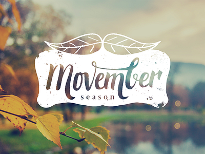 November Movember season autumn fall grunge handlettering handwritten leaves moustaches movember november season support