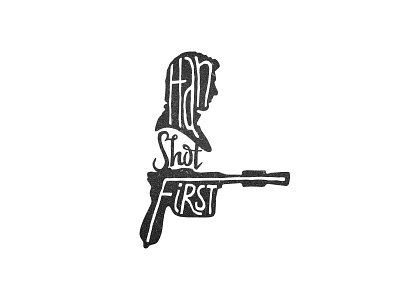 Han shot first handdrawn handtype hansolo illustration lettering silhouettes sketch starwars