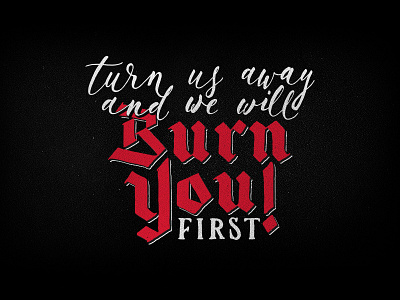 House Targaryen will burn you! brushscript brushtype burnyou daenerys fireandblood gameofthrones got gothic handlettering handwritten housetargaryen lettering