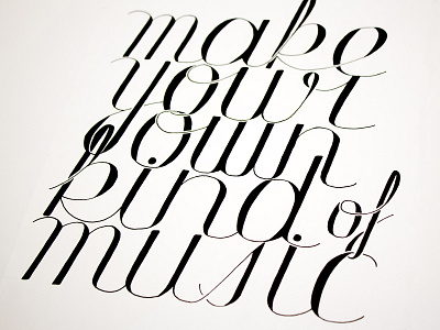 Make Your Own Kind of Music (Black) black hand lettering handwritten ink lettering music paper pigma type typography