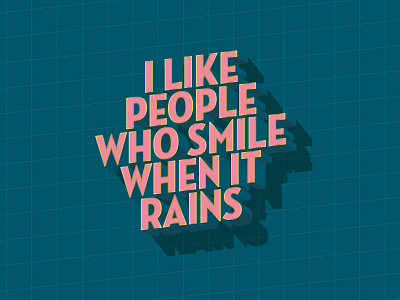Smile When Rains neutraface quote typography