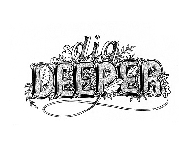 Dig Deeper