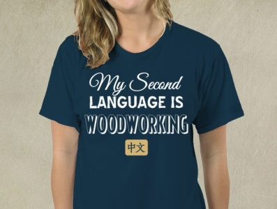 My Second Language Is Woodworking