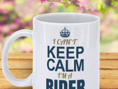 I Can t Keep Calm I m A Rider