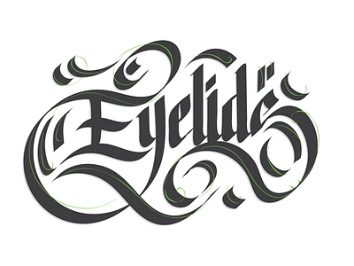 Eyelids calligraffiti calligraphy type typography