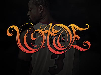 WADE calligraffiti calligraphy custom font dwade dwyane wade lettering miami heat nba type typography wade