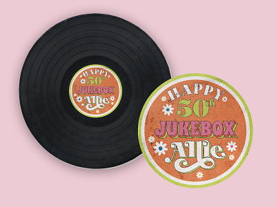 Jukebox Allie Birthday Vinyl Design birthday distressed logotype music sixties vinyl vinyl record vinyl records