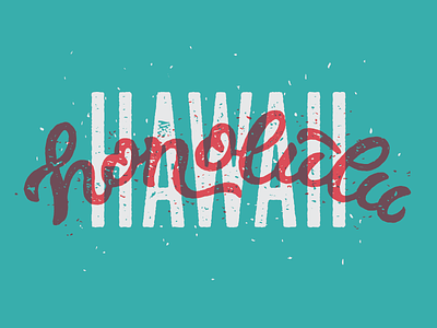 Honolulu grunge hand lettering honolulu lettering texture type typography