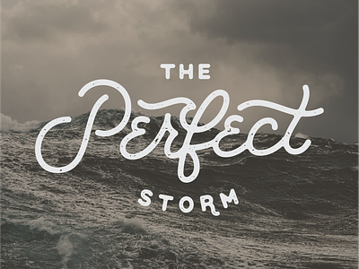 The Perfect Storm design hand lettering hand type lettering mono script texture type wave