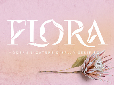 Flora | Modern Ligature Display Font branding design display font elegance font elegant font floral font font logo modern modern font serif font typography vintage font