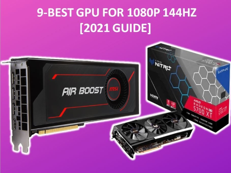 9 BEST GPU FOR 1080P 144HZ 2021 GUIDE by Gaming Thesaurus on Dribbble