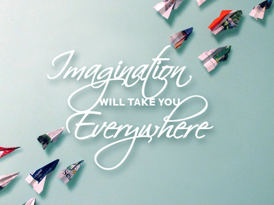 Imagination Will Take You Everywhere paper quote