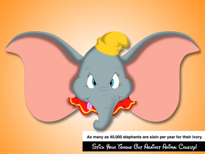 Stick Your Tongue Out Against Animal Cruelty - Dumbo animal cruelty animal rights campaign cause character design circus disney dumbo elephant illustration poster tongue