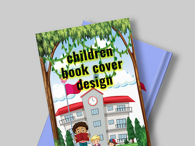 Children's book cover 3d animation book design branding design graphic design illustration logo logodesign motion graphics product design typography ui web design
