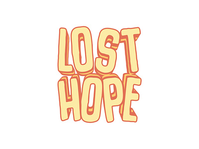 LOST HOPE branding lettering logo t shirt t shirt design tshirt typography