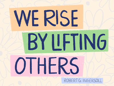We Rise by Lifting Others illustration lettering procreate quote design