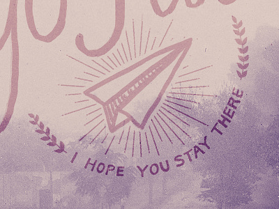 I hope you stay there black and white handlettering humor motivation paper airplane purple sharpie typography ugly notes