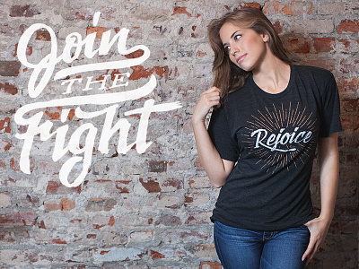 Join the Fight: Rejoice Shirt apparel cancer design vs cancer join the fight lettering rejoice screenprint shirt t shirt