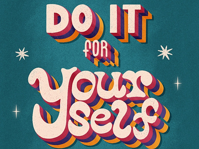 Do it for yourself - Motvational Handlettering quote amy aymstudio design graphic design handlettering illustration lettered motivation motivational quote smulders