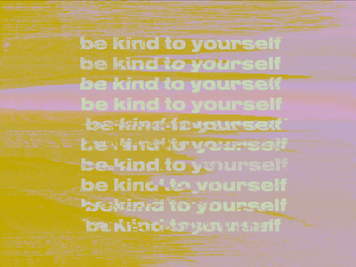 be kind to yourself 404 after effects be broken data glitch databend displacement error glitch glitch art glitchy kind rgb scan