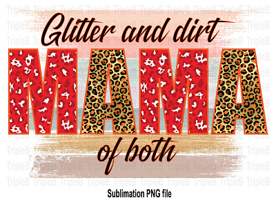 Glitter And Dirt Mama Of Both Mother Day Sublimation Designs mama bear