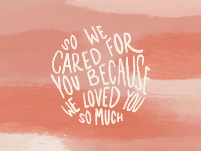 We Cared For You bible verse hand lettering lettering pink procreate typography watercolor