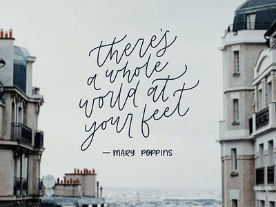 Mary Poppins Quote Lettering city cityscape lettering mary poppins monoline monoline script