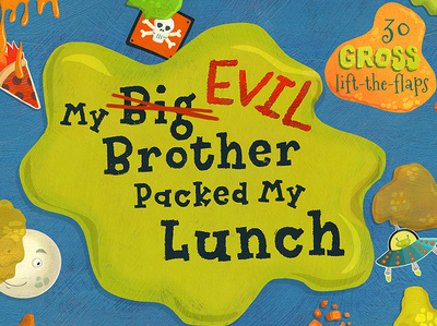 My Big Evil Brother Packed My Lunch childhood childrens book childrens book illustration childrens books childrens illustration food illustration funny hand lettering illustration kidlitart kids books outer space whimsical