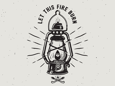 Let This Fire Burn badge camping illustration illustrator lamp lantern lettering melon melonclothes typography vector vintage