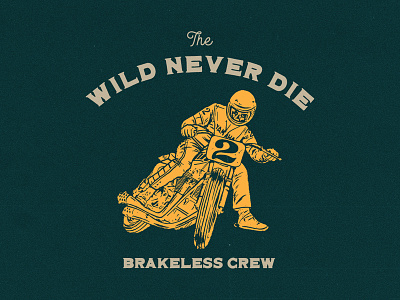 The Wild Will Never Die illistration illustrator motorbike motorcycle skull type typography vector vintage wild