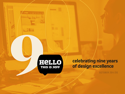 9 Years for HELLO THIS IS JEFF 9 agency anniversary branding celebrate celebration design milestone