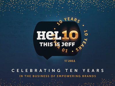 Celebrating 10 Years 10 agency anniversary branding brands celebrate celebration design milestone ten years