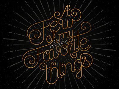 A Few of my Favorite Things christmas custom gold hand holiday lettering snowflake typography