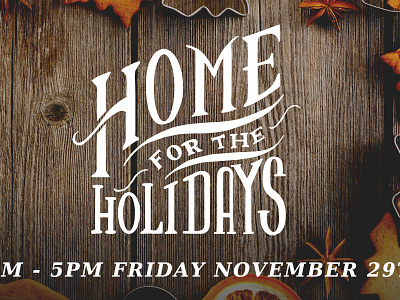 Home For The Holidays christmas cozy fall holidays type typography winter wood