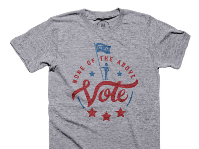 Vote None On the Cotton Bureau flag noneoftheabove politics teedesign typography usa vote
