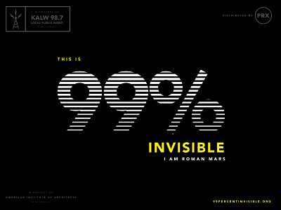 99% Invisible Podcast 99percent 99percentinvisible black blog fade inspiration podcast radio typography yellow