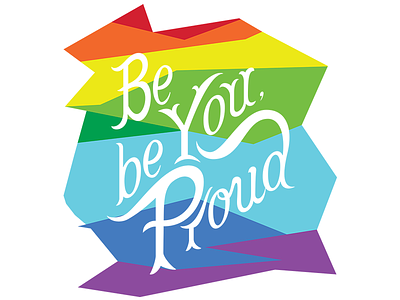 Be You Be Proud - BAM 2017 T-Shirt custom logo graphic design hand lettering lgbt proud tshirt