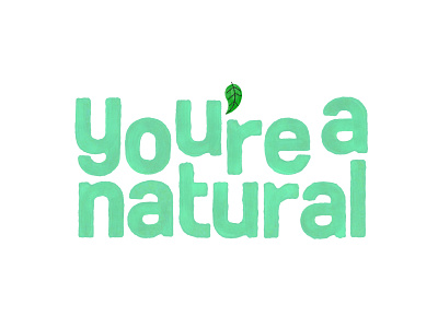 You Are a Natural - Logo Design for Marketing Campaign