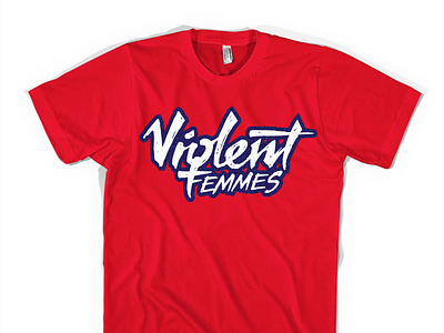 Violent Femmes Shirt design hand lettering red shirt type typography