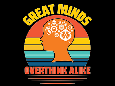 Great Minds Overthink Alike 3d animation branding graphic design great minds overthink alike logo motion graphics t shirt ui vector