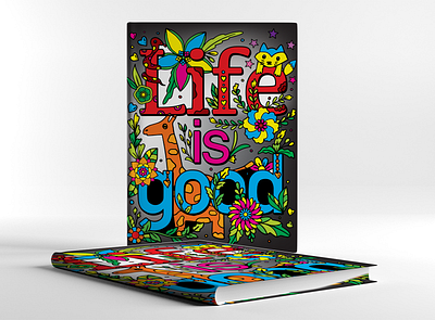 Life Is Good book Cover 3d animation book book cover design branding cover design design graphic design illustration life is good book cover logo ui ux vector