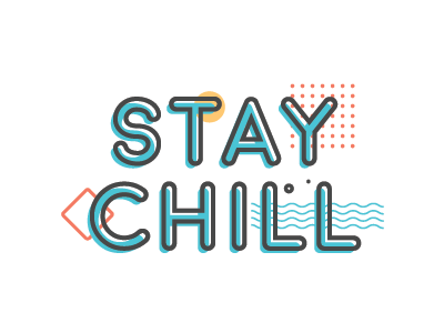 Stay Chill Dribbble chill illustration patter shapes type