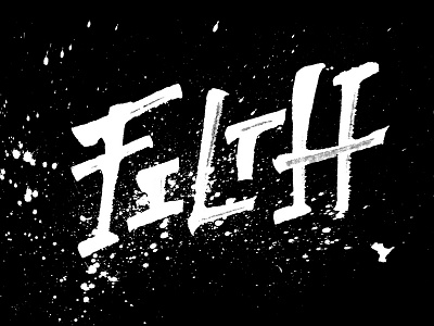 Filth calligraffiti calligraphy colapen filth irvine irvinewelsh lettering pltnk print welsh каллиграфия леттеринг
